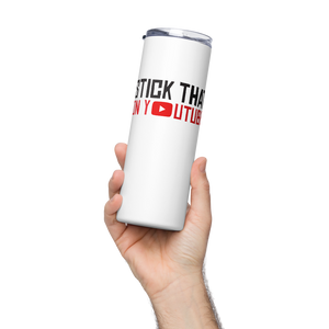 Stick That On Youtube - Stainless steel tumbler