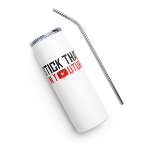 Stick That On Youtube - Stainless steel tumbler